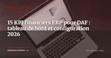 Les 15 KPI financiers essentiels à piloter dans son ERP (guide DAF 2026) — Stratégie ERP