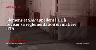 Siemens et SAP appellent l'UE à réviser sa réglementation en matière d'IA