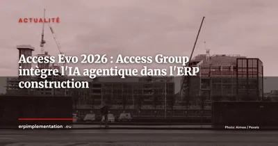Access Group lance Access Evo : l'IA agentique entre dans les chantiers