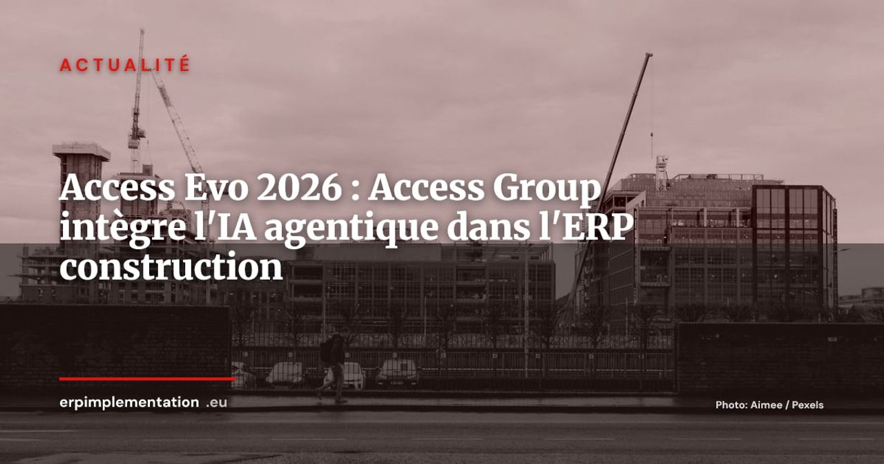 Access Group lance Access Evo : l'IA agentique entre dans les chantiers
