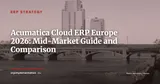 Acumatica Cloud ERP in Europe 2026: Modules, Pricing and Positioning Against Dynamics 365 BC and Sage X3 — ERP Strategy