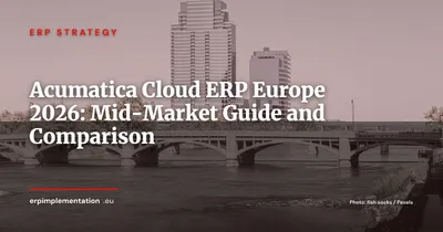 Acumatica Cloud ERP in Europe 2026: Modules, Pricing and Positioning Against Dynamics 365 BC and Sage X3