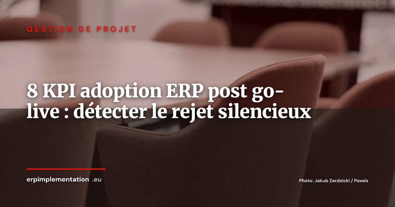Adoption ERP post-go-live : 8 KPI pour détecter le rejet silencieux