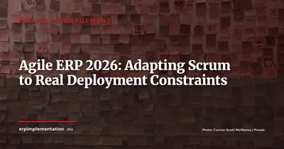 Agile ERP Projects: How to Adapt Scrum to Real Deployment Constraints