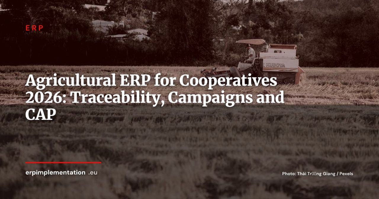 Agricultural ERP for Cooperatives: Field Traceability, Campaign Management and CAP 2026 Compliance