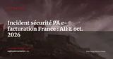 AIFE suspend une Plateforme Agréée après un piratage chez un sous-traitant — Actualité