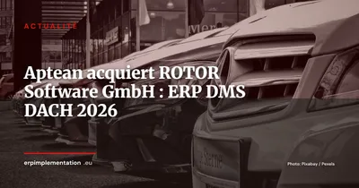 Aptean acquiert ROTOR Software : consolidation ERP pour les concessionnaires DACH