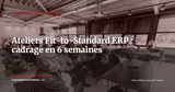 Ateliers Fit-to-Standard ERP : guide opérationnel de cadrage en 6 semaines — Gestion de projet