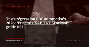 Automatisation des tests de régression ERP avec l'IA : réduire le temps de recette de 60 %