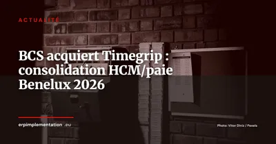 BCS HR Software acquiert Timegrip : une plateforme HCM/paie pan-européenne à 60 M€