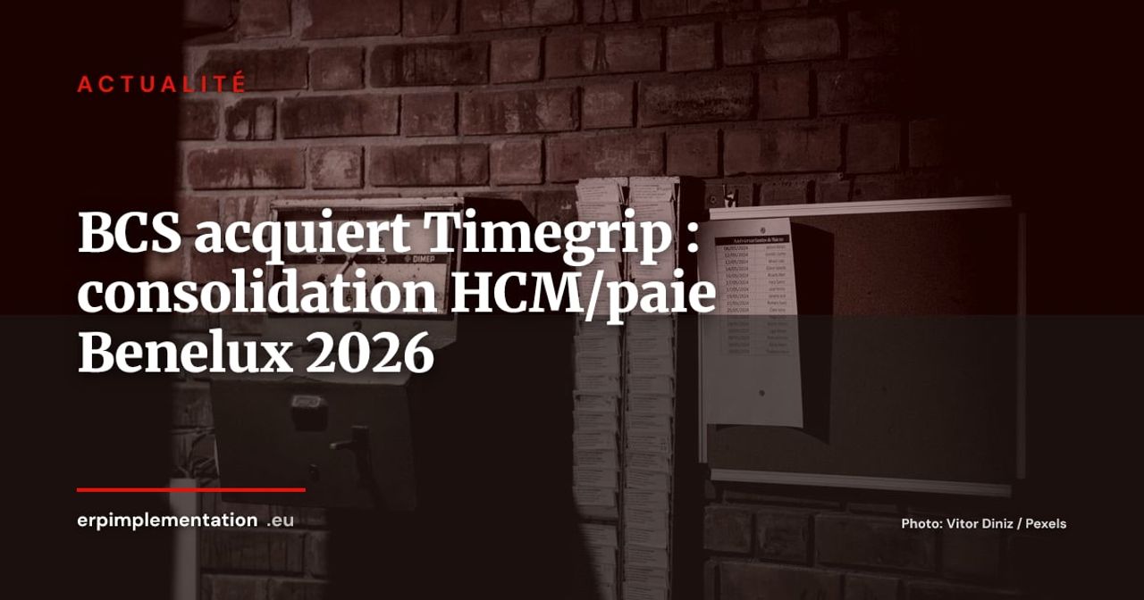BCS HR Software acquiert Timegrip : une plateforme HCM/paie pan-européenne à 60 M€