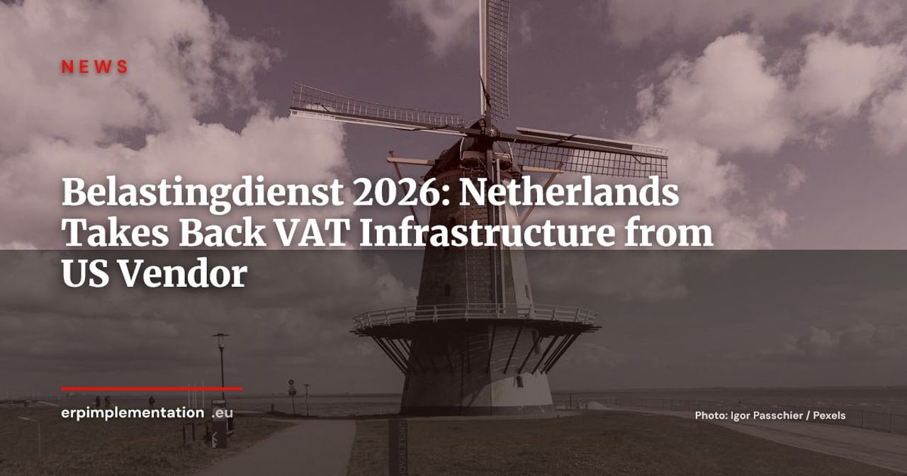 Belastingdienst: Dutch Tax Authority Reclaims VAT System Control from Fast Enterprises