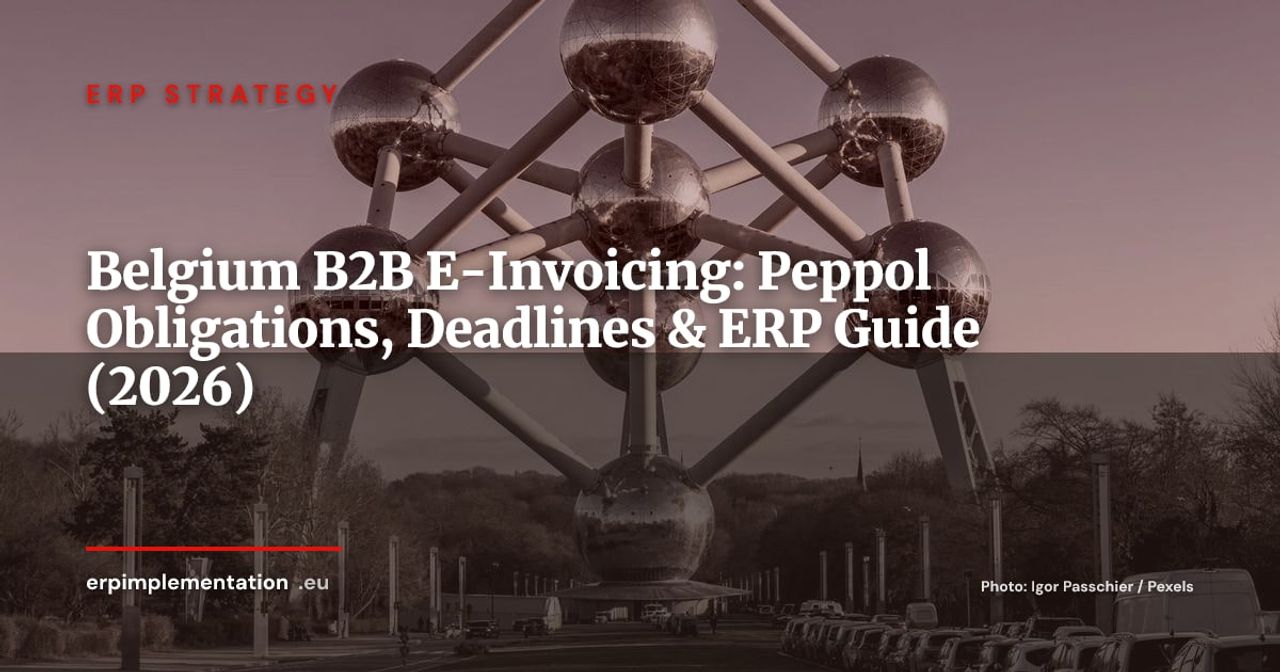 B2B E-Invoicing in Belgium: Peppol Requirements, 2026–2028 Timeline and ERP Impact