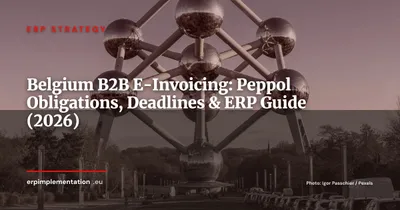 B2B E-Invoicing in Belgium: Peppol Requirements, 2026–2028 Timeline and ERP Impact