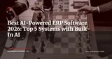 Top 5 AI-Powered ERP Systems in 2026: Complete Comparison — ERP
