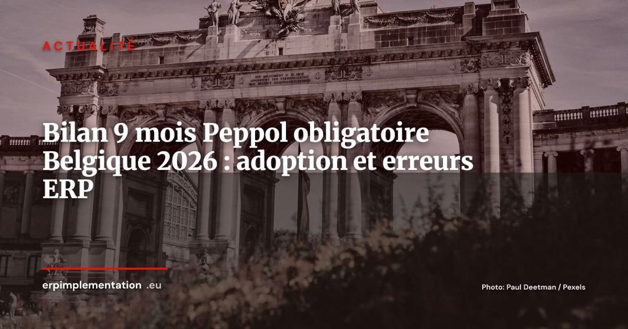 Facturation électronique en Belgique : bilan 9 mois -- adoption, erreurs terrain et horizons 2028