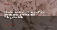 Facture électronique B2B France : bilan du premier mois -- ce qui a fonctionné, ce qui a bloqué