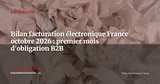Facture électronique B2B France : bilan du premier mois -- ce qui a fonctionné, ce qui a bloqué — Actualité