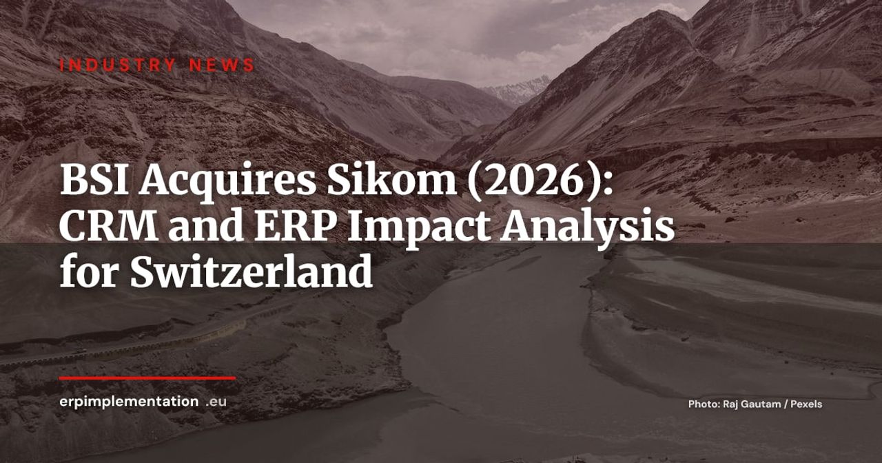 BSI Acquires Sikom: CRM and ERP Implications for Swiss Businesses