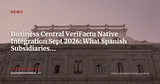 Dynamics 365 Business Central Gets Native VeriFactu Support: GA September 2026 — News