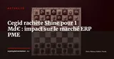 Cegid rachète Shine pour plus d'un milliard d'euros : naissance d'un géant européen — Actualité