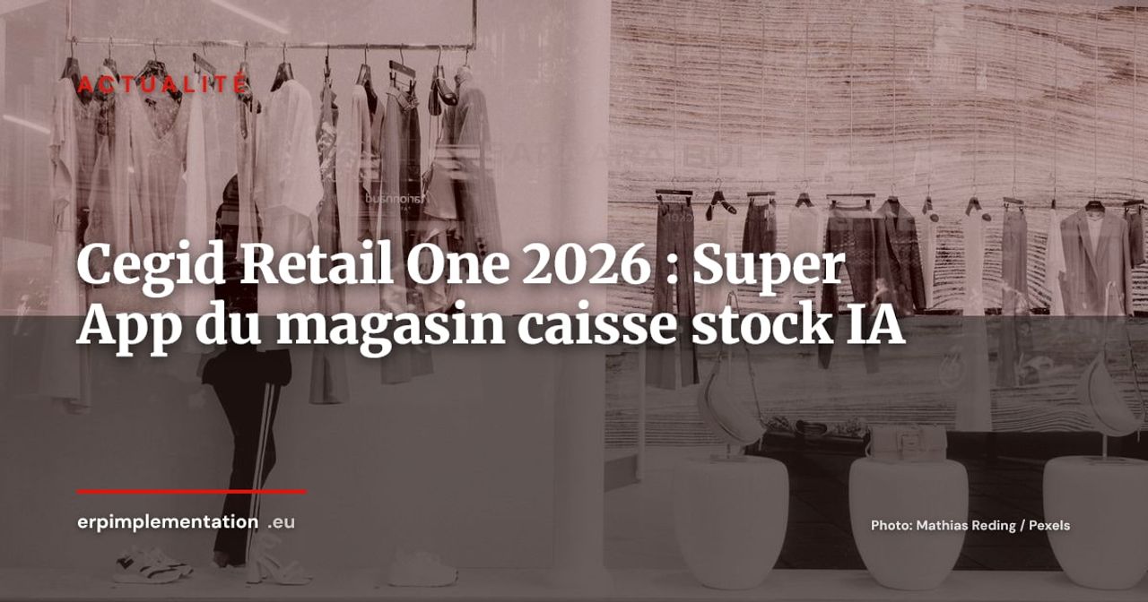 Cegid Retail One : la Super App du magasin unifiée sous IA