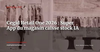 Cegid Retail One : la Super App du magasin unifiée sous IA