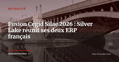 Fusion Cegid + Silae : Silver Lake crée un géant ERP français à 10 Md€