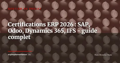 Certifications ERP en 2026 : guide complet pour consultants et équipes IT (SAP, Odoo, Dynamics 365, IFS)