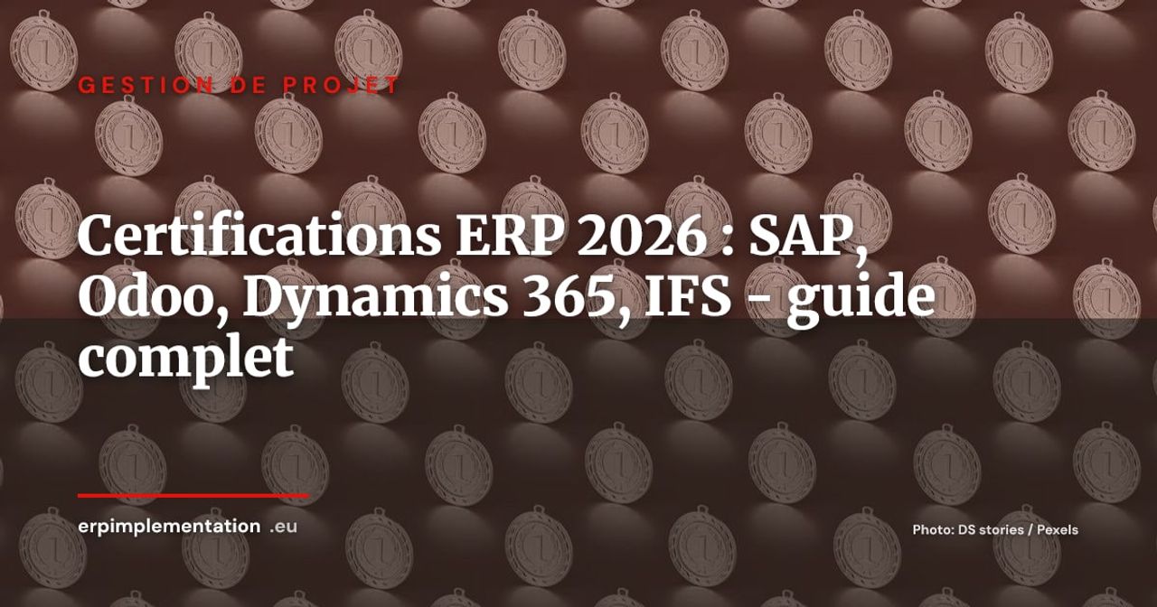 Certifications ERP en 2026 : guide complet pour consultants et équipes IT (SAP, Odoo, Dynamics 365, IFS)