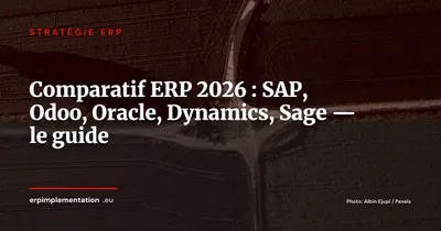 Comparatif ERP 2026 : quel logiciel choisir ?