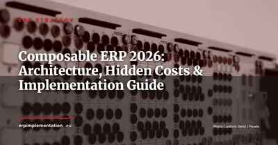 Composable ERP: The End of Monoliths? Architecture, Costs and Success Conditions in 2026