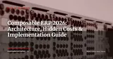 Composable ERP: The End of Monoliths? Architecture, Costs and Success Conditions in 2026 — ERP Strategy