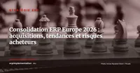 Consolidation du marché ERP en Europe 2026 : les acquisitions clés et ce qu'elles signifient pour les acheteurs
