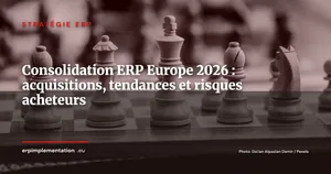 Consolidation du marché ERP en Europe 2026 : les acquisitions clés et ce qu'elles signifient pour les acheteurs