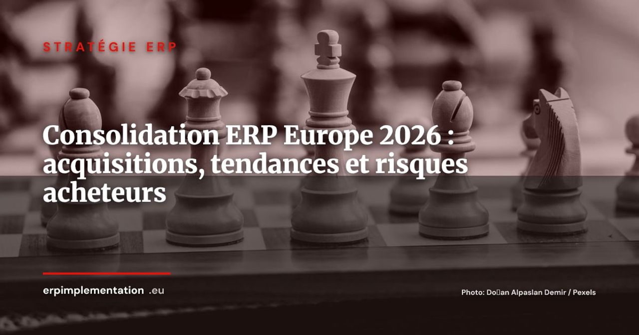 Consolidation du marché ERP en Europe 2026 : les acquisitions clés et ce qu'elles signifient pour les acheteurs
