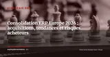 Consolidation du marché ERP en Europe 2026 : les acquisitions clés et ce qu'elles signifient pour les acheteurs — Stratégie ERP