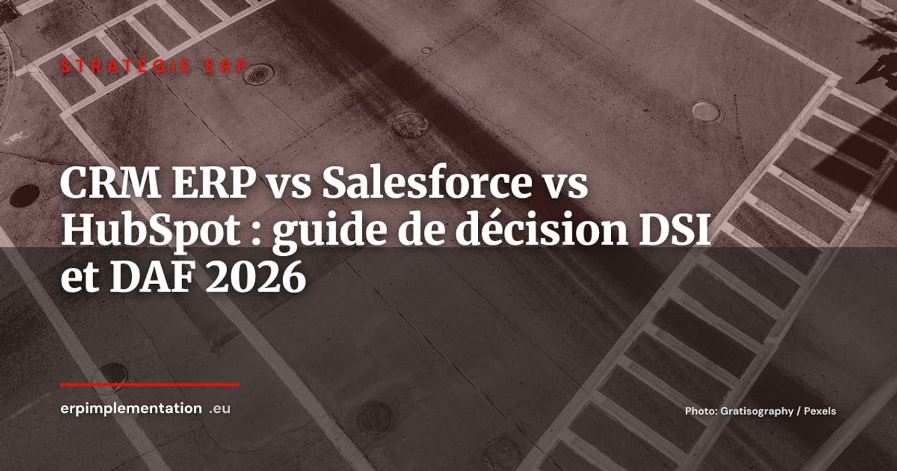 CRM natif ERP ou CRM dédié : quand la bascule vers Salesforce ou HubSpot se justifie ?
