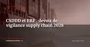 Scorer et piloter les risques fournisseurs dans votre ERP : méthode et modules 2026