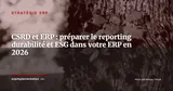 CSRD et ERP — comment préparer le reporting durabilité de votre entreprise en 2026 — Stratégie ERP