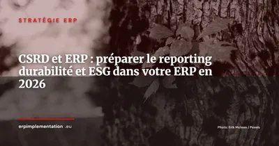 CSRD et ERP, comment préparer le reporting durabilité de votre entreprise en 2026