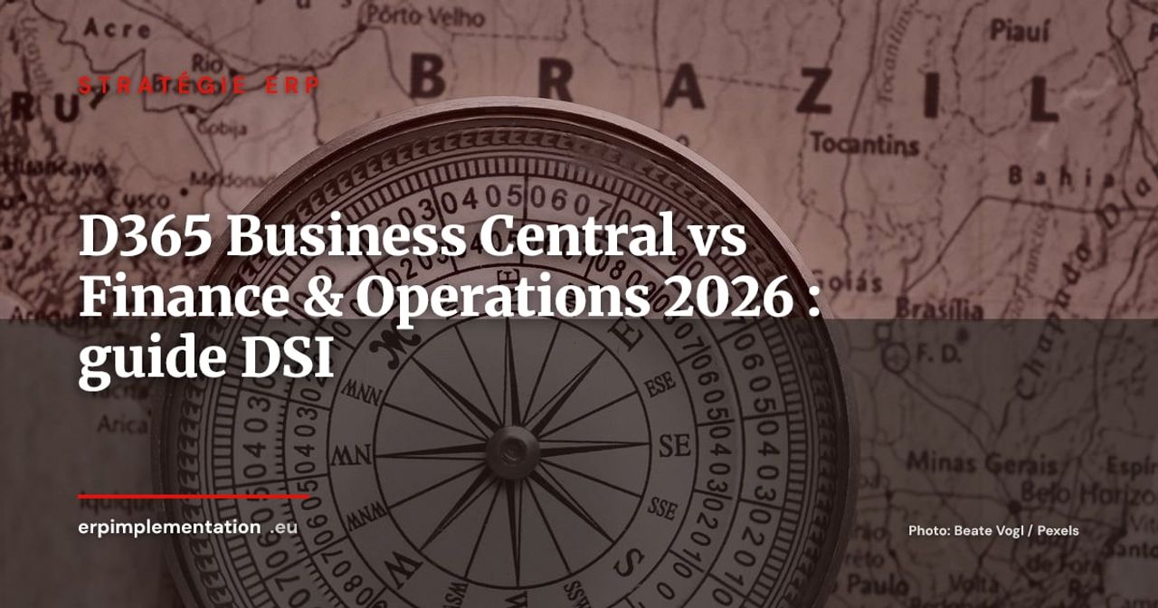 Dynamics 365 Business Central vs Finance & Operations : lequel choisir en 2026 ?