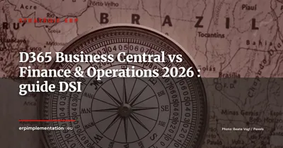 Dynamics 365 Business Central vs Finance & Operations : lequel choisir en 2026 ?