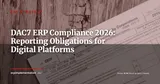 DAC7 and ERP: A CTO's Guide to Reporting Obligations for Digital Platforms in 2026 — ERP Strategy
