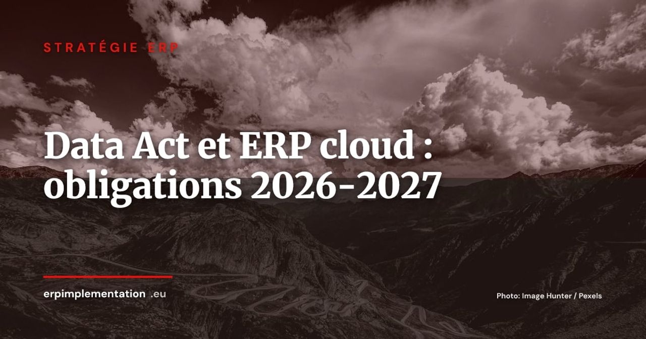 Data Act européen et ERP cloud : obligations 2026-2027 pour les entreprises