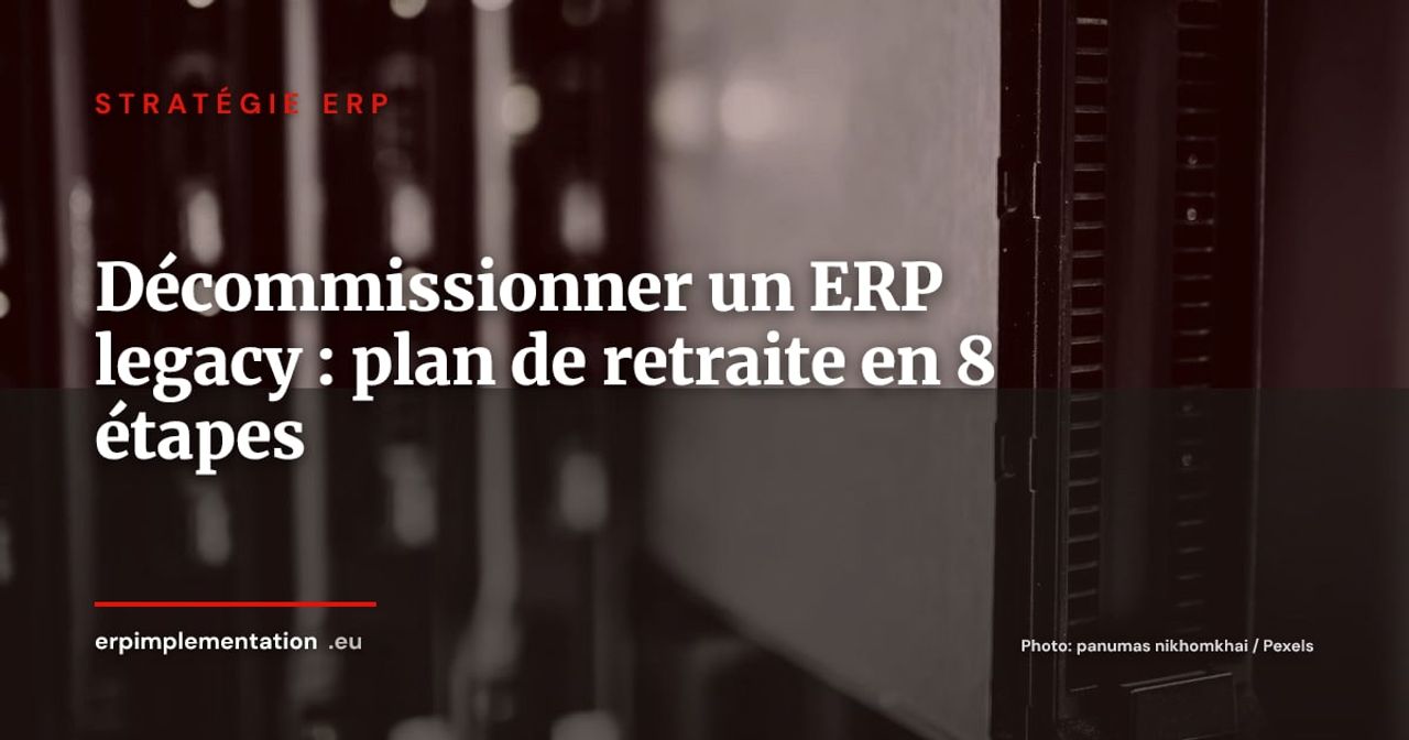 Décommissionner un ERP legacy : le plan en 8 étapes pour une retraite sans risque