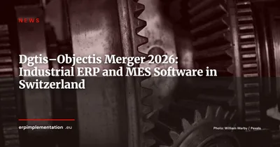 Dgtis Acquires Objectis: Switzerland Consolidates Its Industrial ERP/MES Hub