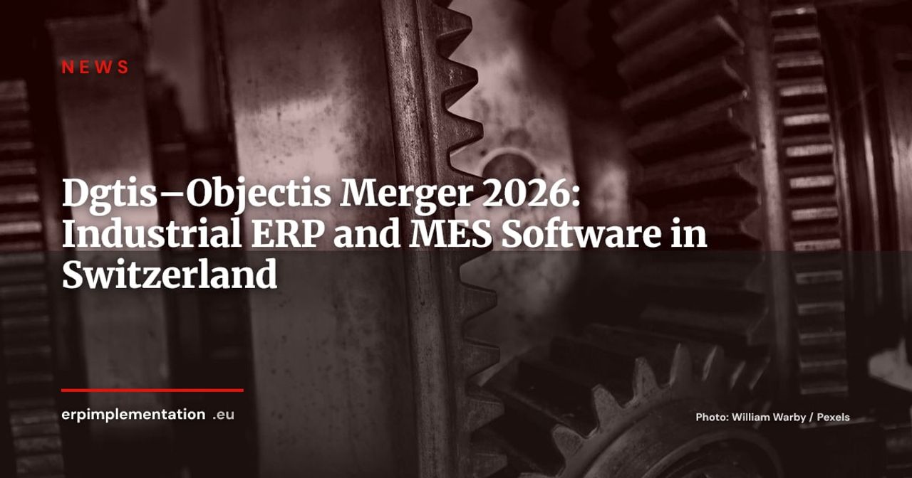 Dgtis Acquires Objectis: Switzerland Consolidates Its Industrial ERP/MES Hub