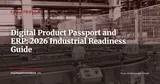 Digital Product Passport (DPP) and Industrial ERP: Operational Guide for 2026 — ERP Strategy