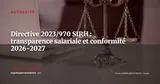Directive Transparence Salariale 2023/970 : ce que votre SIRH doit faire maintenant — Actualité